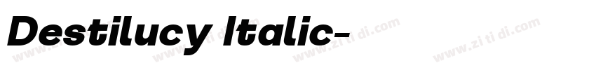 Destilucy Italic字体转换 Destilucy Italic字体转换